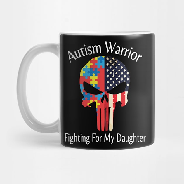Autism Warrior Fighting For My Daughter Happy Autism Awareness Month Day American Father Parent Day by hoaikiu